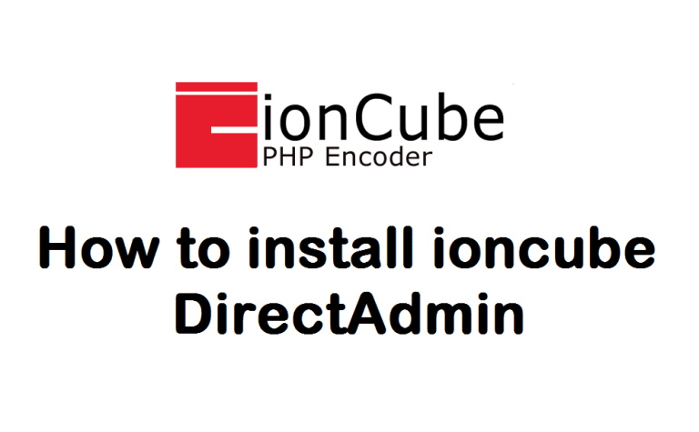 Directadmin ioncube – How to install and fix related errors