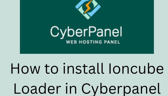 How to install Ioncube Loader in Cyberpanel (Step by Step Tutorial)