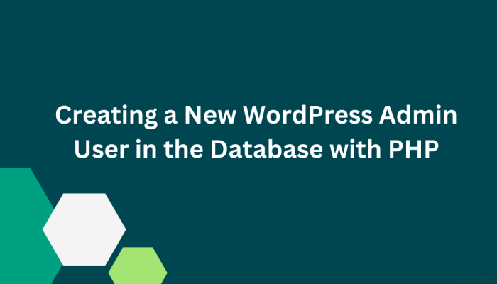 How to Add a WordPress Admin User to Your Database with PHP