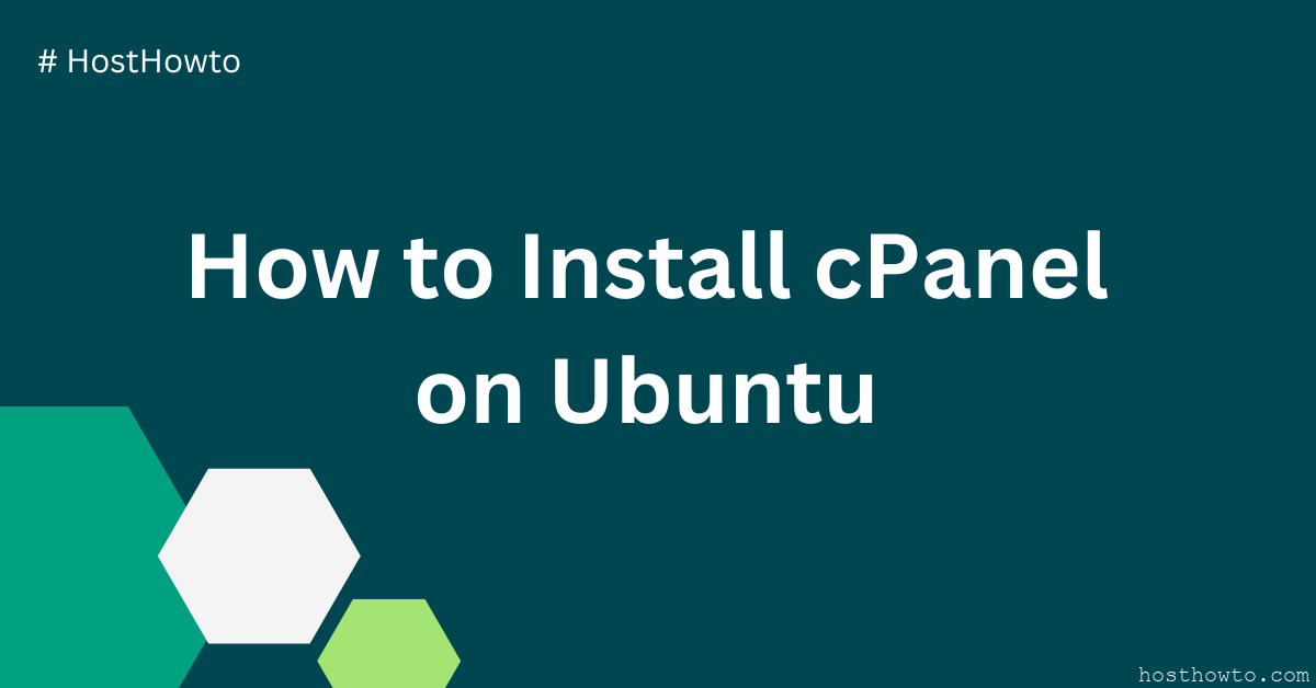 You are currently viewing Guide: How to Install cPanel on Ubuntu